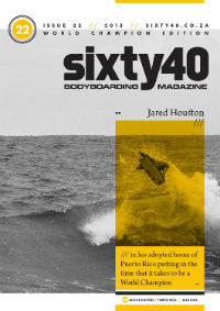 Sixty40 Bodyboarding Magazine - World Champion Edition