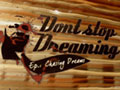 DontStopDreaming.tv - Chasing Dreams Trailer