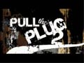 Pull the Plug 2 Preview